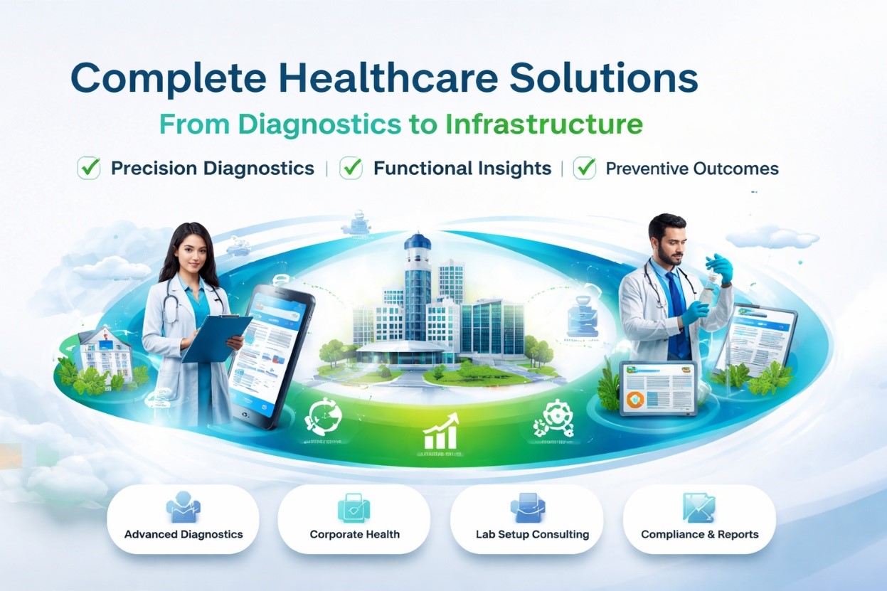 Complete Healthcare Solutions - From Diagnostics to Infrastructure
